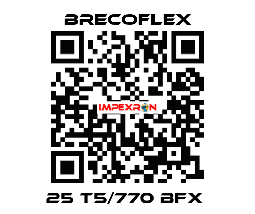 25 T5/770 BFX  Brecoflex