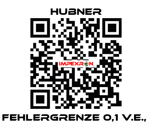 Fehlergrenze 0,1 v.E.,  HUBNER