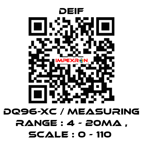 DQ96-XC / MEASURING RANGE : 4 - 20MA , SCALE : 0 - 110  Deif