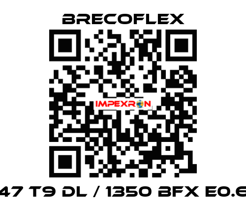 47 T9 DL / 1350 BFX E0.6 Brecoflex