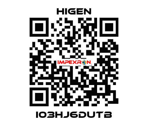 I03HJ6DUTB Higen