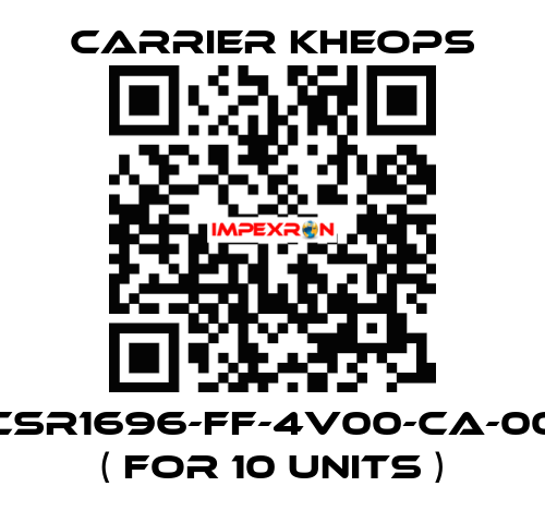 CSR1696-FF-4V00-CA-00   ( for 10 units ) Carrier Kheops