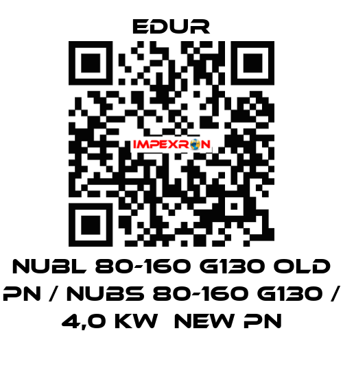 NUBL 80-160 G130 old PN / NUBS 80-160 G130 / 4,0 KW  new PN Edur