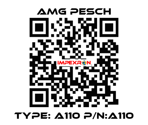 Type: A110 P/N:A110 AMG Pesch