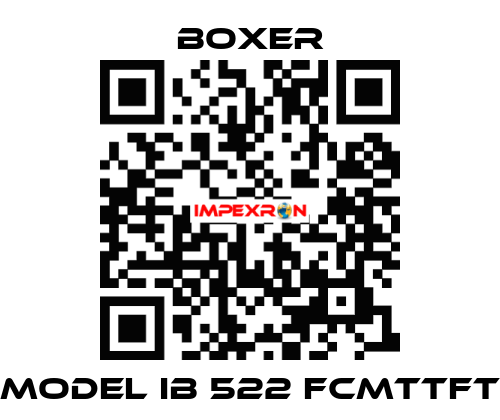 MODEL IB 522 FCMTTFT Boxer