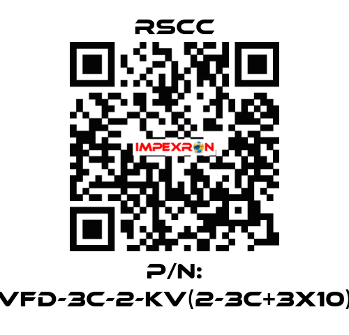 P/N: VFD-3C-2-KV(2-3C+3X10) RSCC