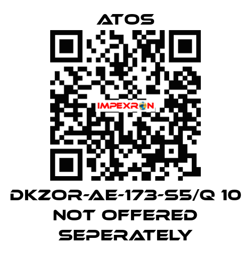 DKZOR-AE-173-S5/Q 10 not offered seperately Atos