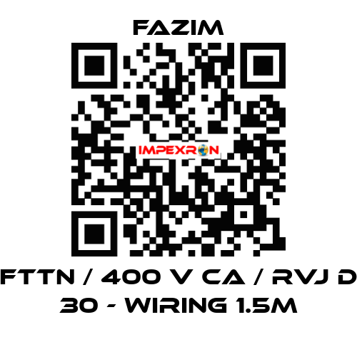 FTTN / 400 V CA / RVJ D 30 - WIRING 1.5M Fazim