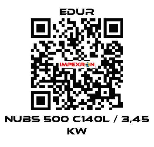 NUBS 500 C140L / 3,45 kW Edur