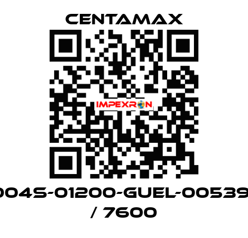 004S-01200-GUEL-005391 / 7600 CENTAMAX