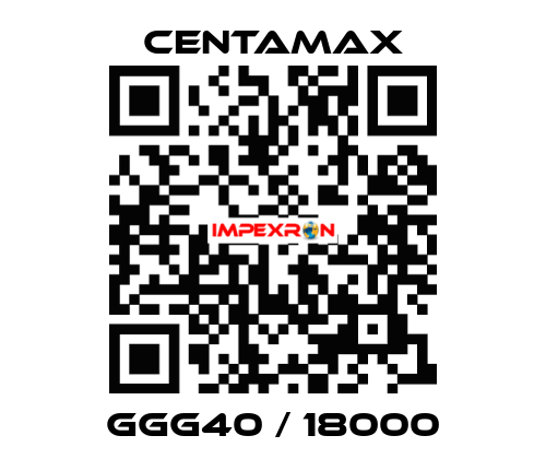 GGG40 / 18000 CENTAMAX