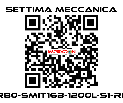 GR80-SMIT16B-1200L-S1-RF3 Settima Meccanica