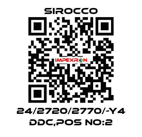 24/2720/2770/-Y4 DDC,POS NO:2 Sirocco