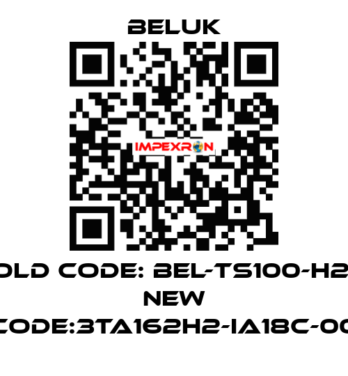 Old code: BEL-TS100-H2       new code:3TA162H2-IA18C-00 Beluk