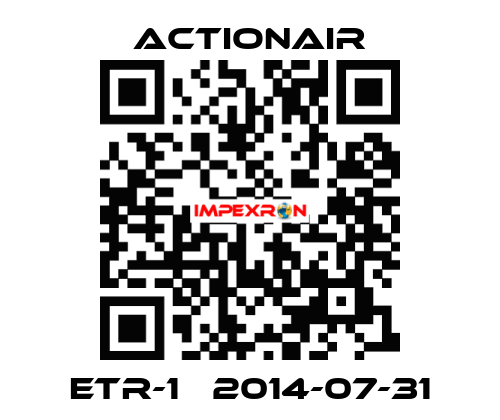 ETR-1   2014-07-31 Actionair