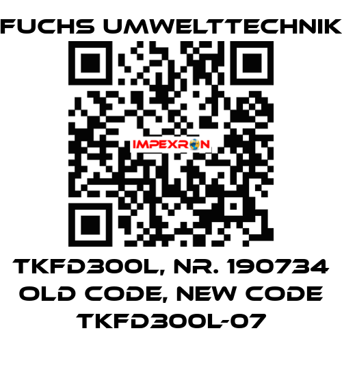 TKFD300L, Nr. 190734 old code, new code TKFD300L-07 Fuchs Umwelttechnik