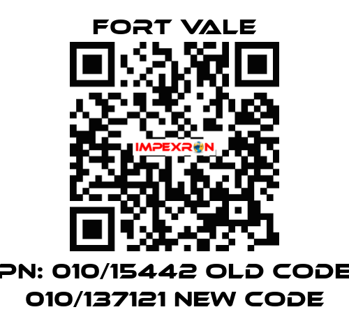 PN: 010/15442 old code 010/137121 new code Fort Vale