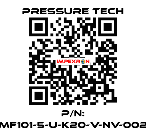 P/N: MF101-5-U-K20-V-NV-002 Pressure Tech