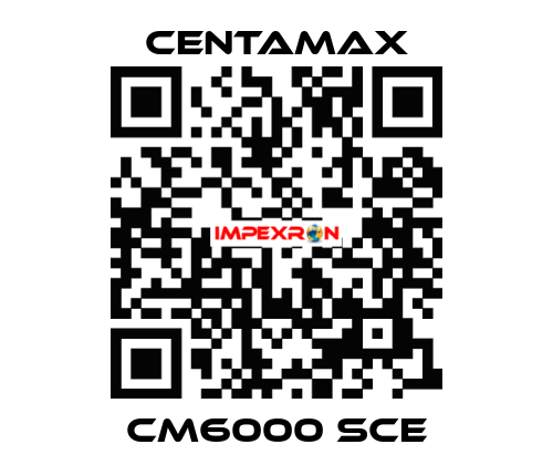 CM6000 SCE CENTAMAX