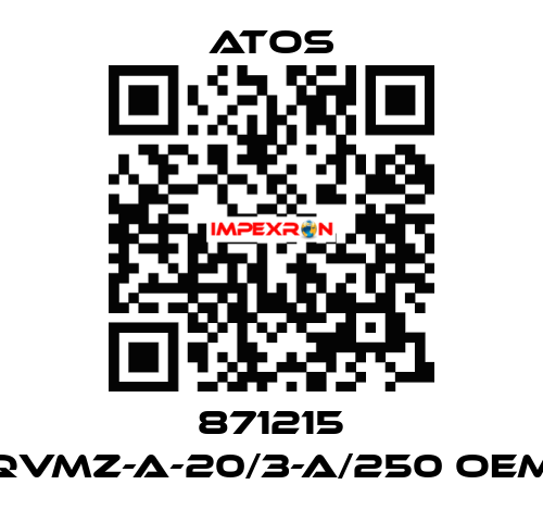 871215 QVMZ-A-20/3-A/250 OEM Atos