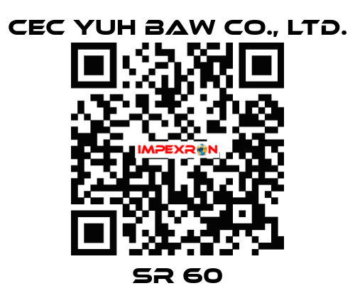 SR 60 CEC YUH BAW CO., LTD.