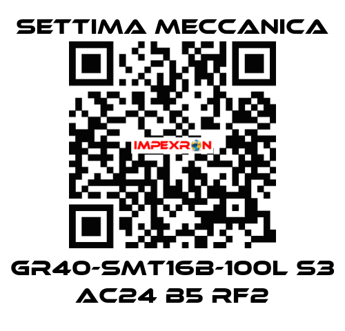 GR40-SMT16B-100L S3 AC24 B5 RF2 Settima Meccanica