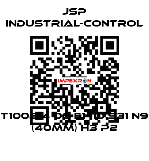 T1002-4 06 F1 110 S31 N9 (40mm) H3 P2 JSP Industrial-Control