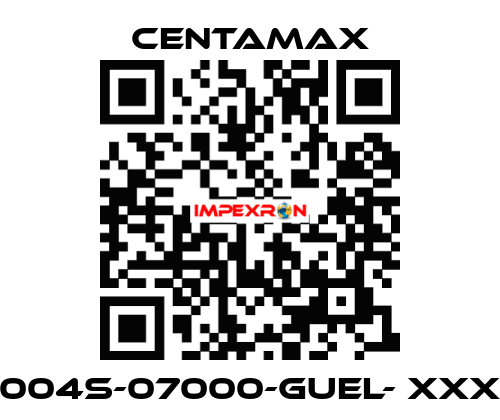 004S-07000-GUEL- xxx CENTAMAX