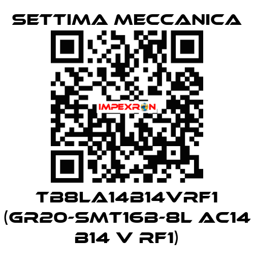 TB8LA14B14VRF1 (GR20-SMT16B-8L AC14 B14 V RF1) Settima Meccanica