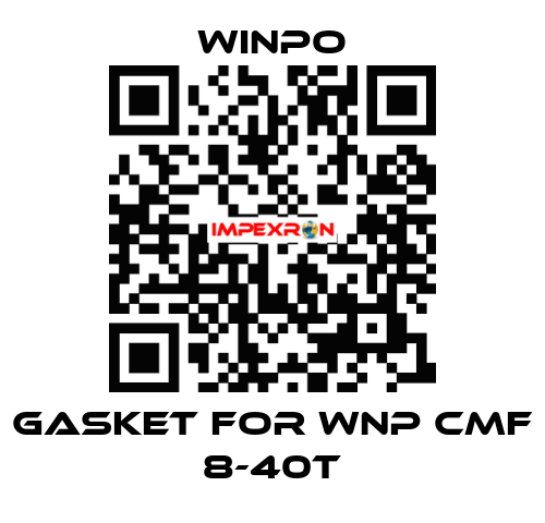 gasket for WNP CMF 8-40T WINPO