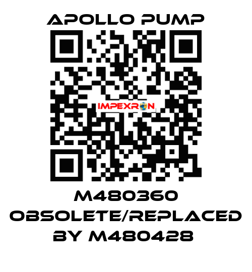 M480360 obsolete/replaced by M480428  Apollo pump